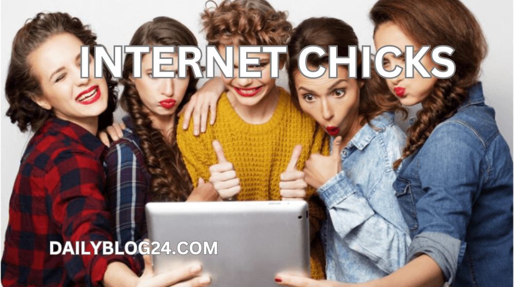 Internet Chicks: The Adorable Digital Stars Taking Over the Web